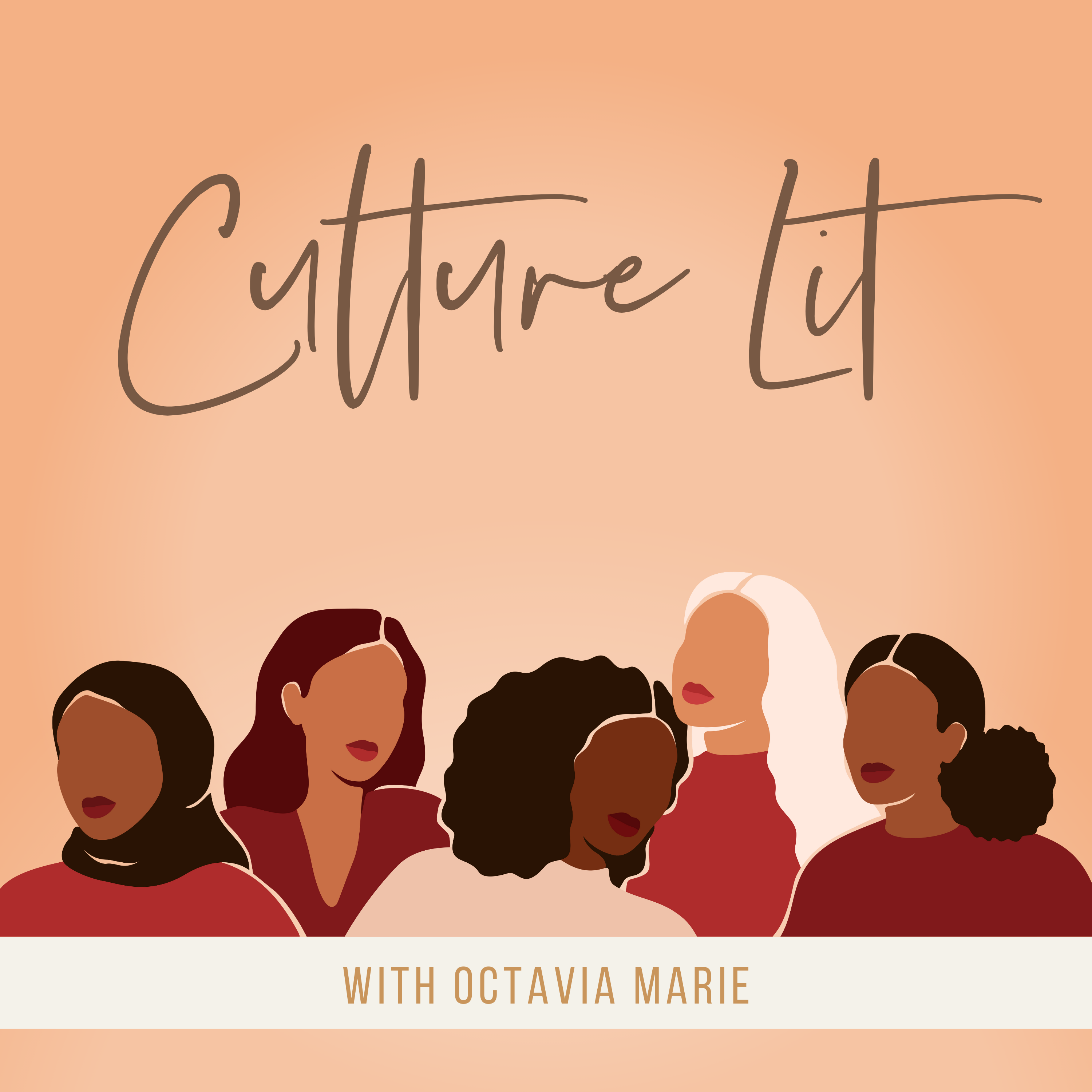 Culture Lit with Octavia Marie podcast cover featuring five illustrated women